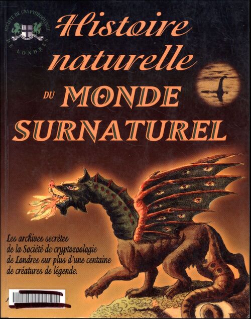 Histoire naturelle du monde surnaturel - Collectif - Livre