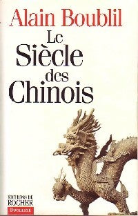 Livrenpoche : Le siècle des chinois - Alain Boublil - Livre
