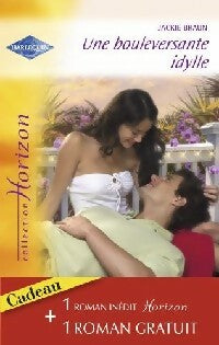 Livrenpoche : Une bouleversante idylle / Un si beau rêve - Jackie Braun, Debrah Morris - Livre