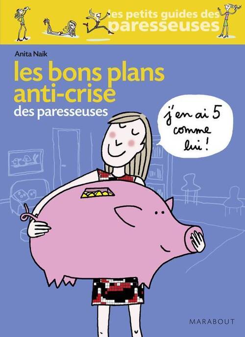 Les bons plans anti-crise des paresseuses - Anita Naik - Livre