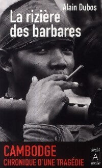 La rizière des barbares - Alain Dubos - Livre