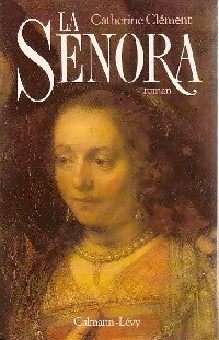 Livrenpoche : La senora - Catherine Clément - Livre