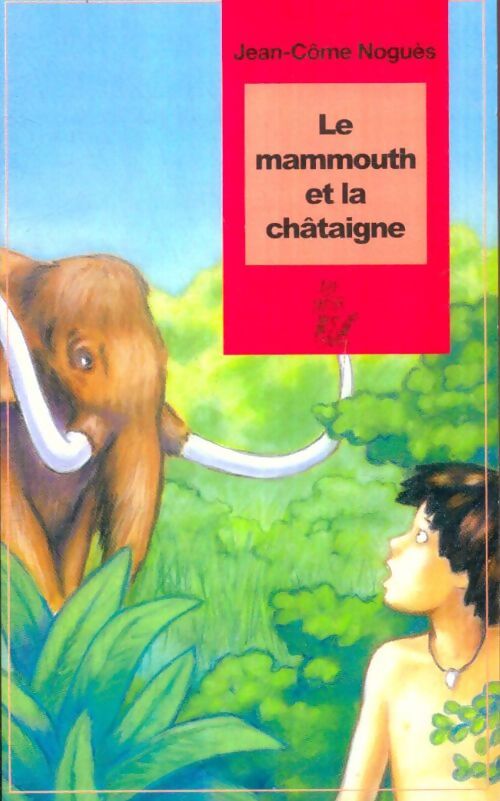 Livrenpoche : Le mammouth et la châtaigne - Collectif - Livre