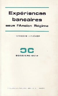 Livrenpoche : Expériences bancaires sous l'ancien régime - François Hincker - Livre