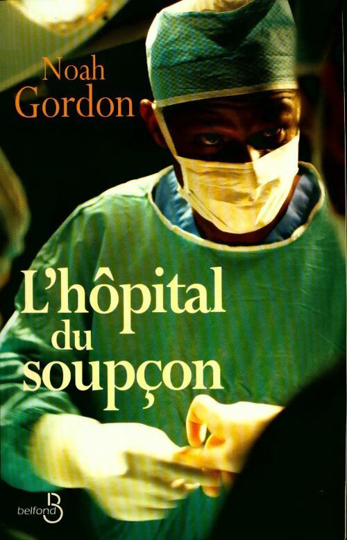 Livrenpoche : L'hôpital du soupçon - Noah Gordon - Livre