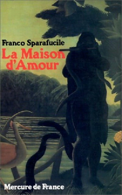 Livrenpoche : La maison d'amour - Franco Sparafucile - Livre