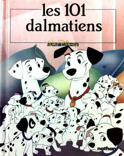 Les 101 dalmatiens - Walt Disney ; Disney -  Nathan GF - Livre