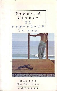 Livrenpoche : Il regardait la mer - Bernard Clesca - Livre