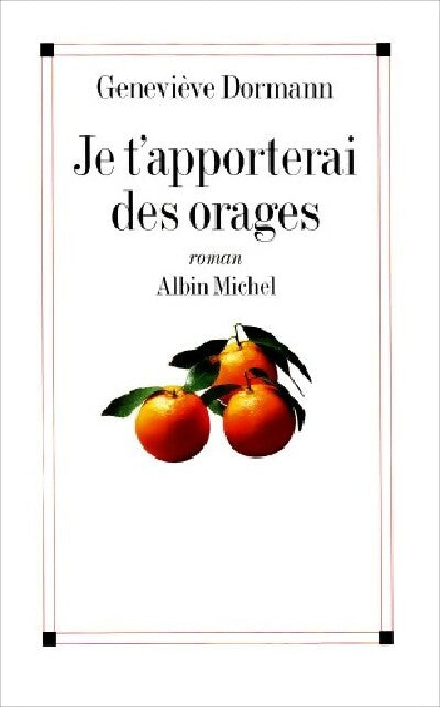Livrenpoche : Je t'apporterai des orages - Geneviève Dormann - Livre