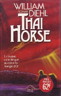 Livrenpoche : Thai horse - William Diehl - Livre