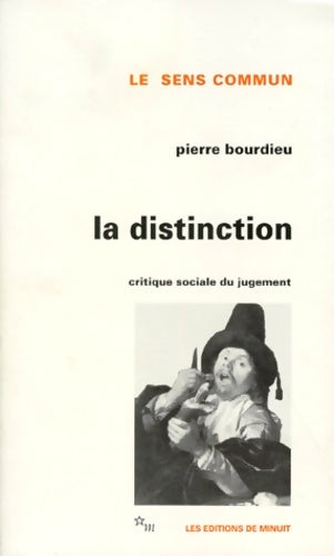 Livrenpoche : La distinction. Critique sociale du jugement - Pierre Bourdieu - Livre