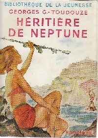 Livrenpoche : Héritière de neptune - Georges-Gustave Toudouze - Livre
