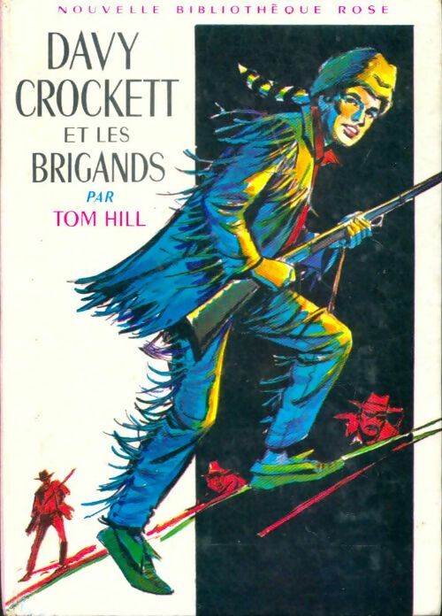 Livrenpoche : Davy Crockett et les brigands - Tom Hill - Livre