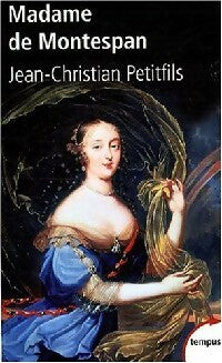 Madame de Montespan - Jean-Christian Petitfils -  Tempus - Livre