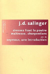 Livrenpoche : Dressez haut la poutre maîtresse, charpentiers / Seymour, une introduction - Jérôme-David Salinger - Livre