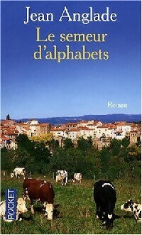 Livrenpoche : Le semeur d'alphabets - Jean Anglade - Livre
