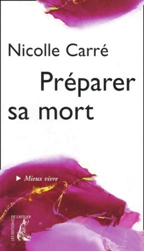 Livrenpoche : Préparer sa mort - Nicolle Carré - Livre