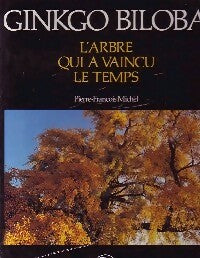 Livrenpoche : Ginkgo Biloba - Pierre-François Michel - Livre