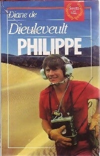 Philippe - Diane De Dieuleveult -  Succès du livre - Livre