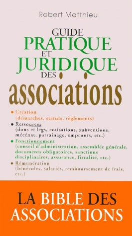 Livrenpoche : Guide pratique et juridique des associations - Robert Matthieu - Livre