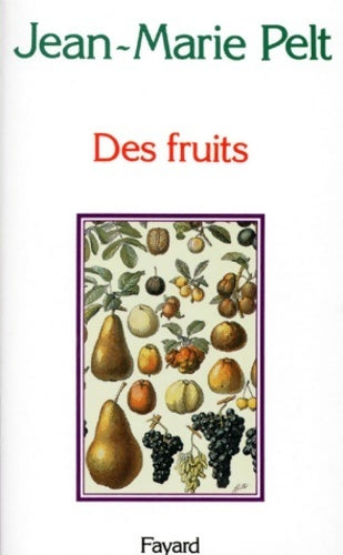Livrenpoche : Des fruits - Jean-Marie Pelt - Livre