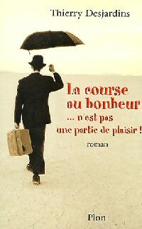 Livrenpoche : La course au bonheur - Thierry Desjardins - Livre