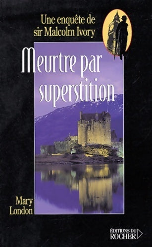 Livrenpoche : Meurtre par superstition - Mary London - Livre