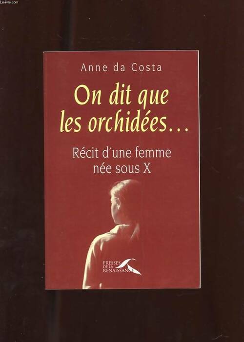 Livrenpoche : On dit que les orchidées... - Anne Da Costa - Livre