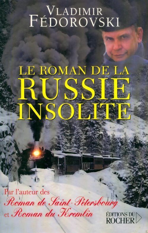 Le roman de la Russie insolite - Vladimir Fedorovski -  Rocher GF - Livre