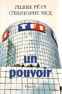 Tf1, un pouvoir - Pierre Péan -  Fayard GF - Livre