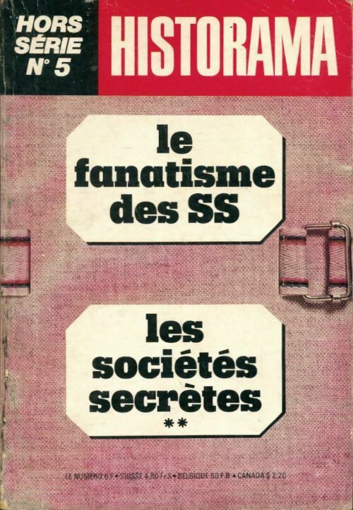 Livrenpoche : Les sociétés secrètes Tome II : Le fanatisme des SS - Collectif - Livre