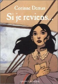 Si je reviens... - Corinne Demas -  Les Littéraires, Hors Collection - Livre