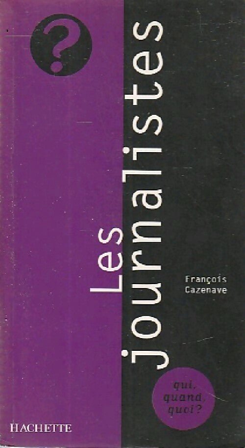 Livrenpoche : Les journalistes - François Cazenave - Livre
