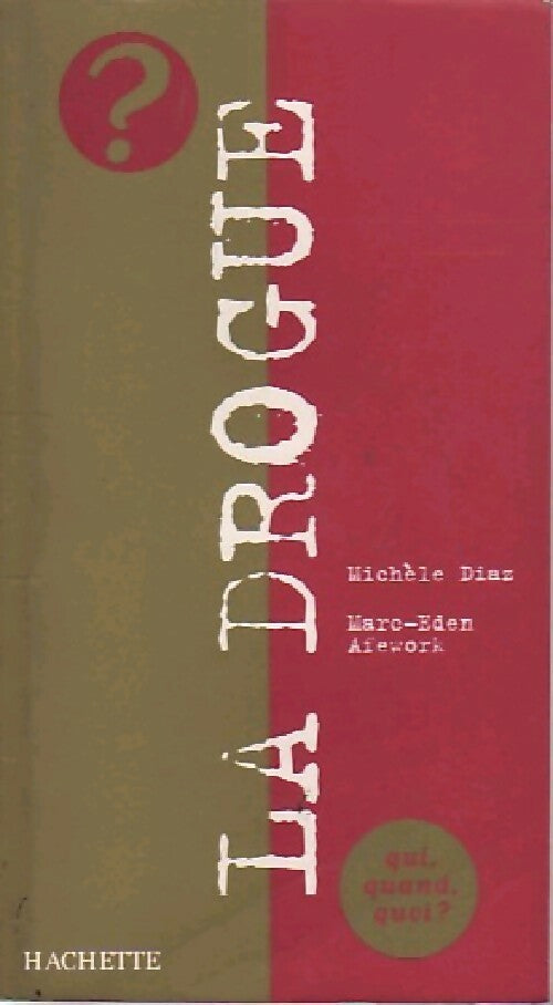 La drogue - Michèle Diaz, Marc-Eden Afework - Livre