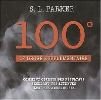 Livrenpoche : 100° Le degré supplémentaire - S.L. Parker - Livre