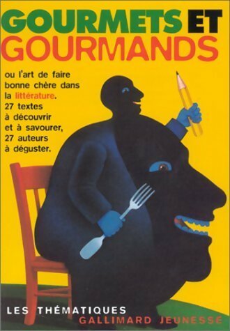 Livrenpoche : Gourmets et gourmands ou l'art de faire bonne chère dans la littérature - Christine Féret-Fleury - Livre
