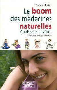 Livrenpoche : Le boom des médecines naturelles - Rachel Frely - Livre