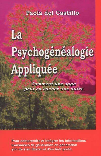 Livrenpoche : La psychogénéalogie appliquée - Paola Del Castillo - Livre