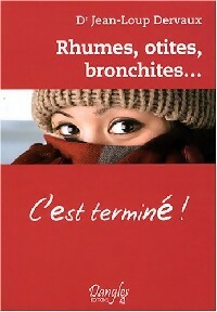 Livrenpoche : Rhumes, otites, bronchites - Jean-Loup Dervaux - Livre