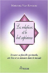 Livrenpoche : Les relations et le but supérieur - Marshall Vian Summer - Livre