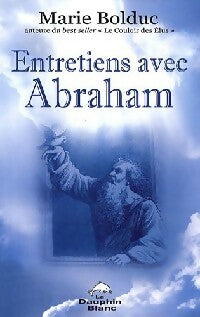 Livrenpoche : Entretiens avec Abraham - Marie Bolduc - Livre