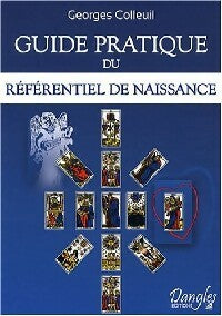 Livrenpoche : Guide pratique du référentiel de naissance - Georges Colleuil - Livre