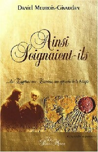 Livrenpoche : Ainsi soignaient-ils - Daniel Meurois - Livre