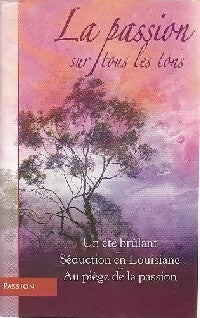 Livrenpoche : Un été brûlant / Séduction en Louisiane / Au piège de la passion - Marie Ferrarella, Jo Leigh, Joan-Eliott Pickart - Livre