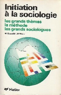 Initiation à la sociologie : Les grands thèmes, la méthode, les grands sociologues - Michèle Giacobbi ; J.P. Roux -  J. Brémond - Livre