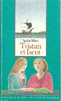 Livrenpoche : Tristan et Iseut - André Mary - Livre