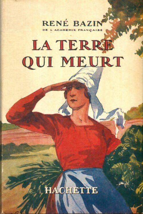 Livrenpoche : La terre qui meurt - René Bazin - Livre