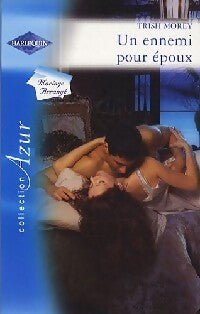 Livrenpoche : Un ennemi pour époux - Trish Morey - Livre