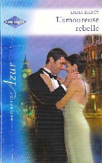 Livrenpoche : L'amoureuse rebelle - Emma Darcy - Livre
