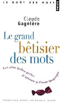 Le grand bêtisier des mots - Claude Gagnière - Livre
